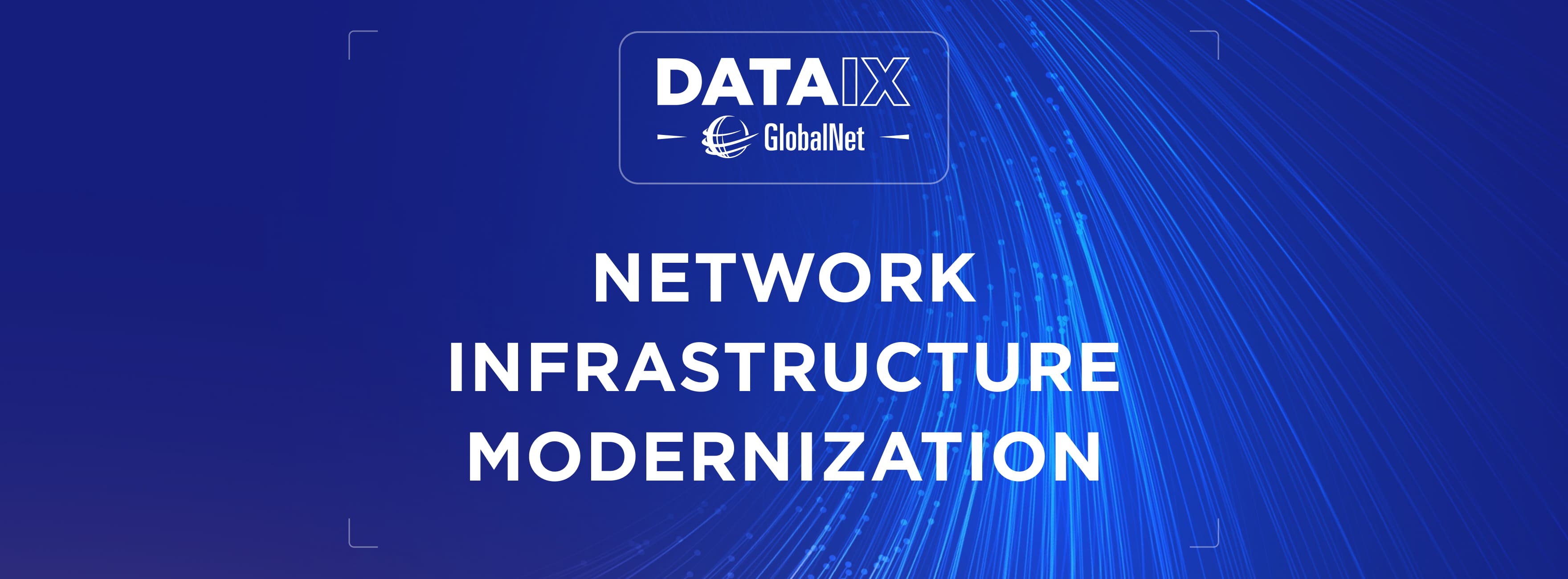 Backbone Network Infrastructure Modernization