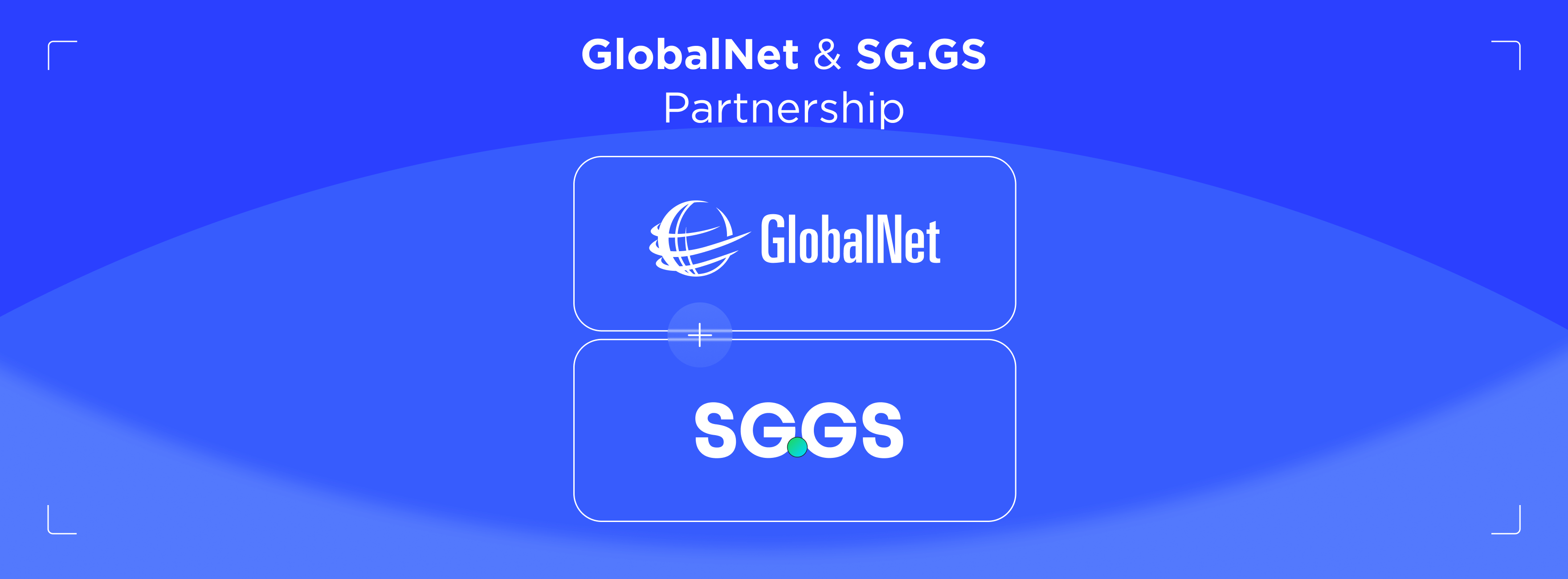 GlobalNet and SG.GS Announce Partnership